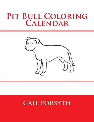 Book cover for Pit Bull Coloring Calendar