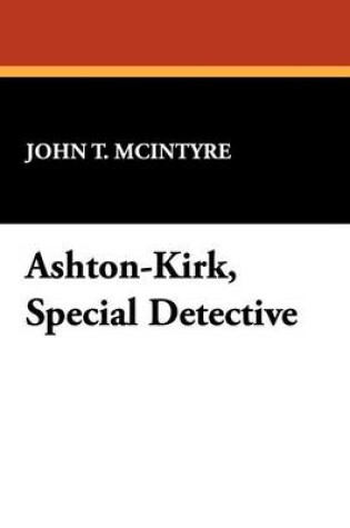 Cover of Ashton-Kirk, Special Detective