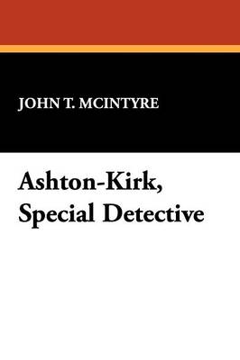 Book cover for Ashton-Kirk, Special Detective