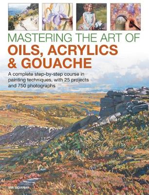 Book cover for Mastering the Art of Oils, Acrylics & Gouache