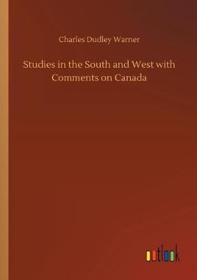 Book cover for Studies in the South and West with Comments on Canada