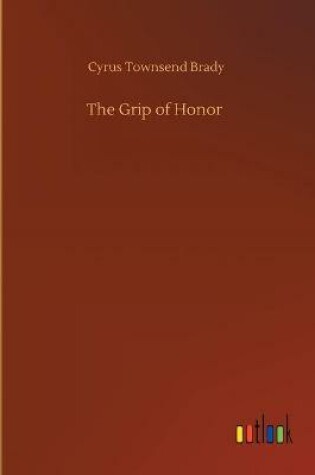 Cover of The Grip of Honor