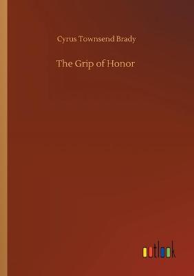 Book cover for The Grip of Honor