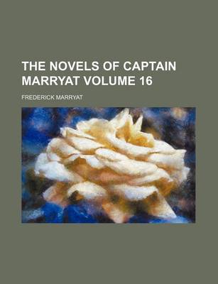 Book cover for The Novels of Captain Marryat Volume 16