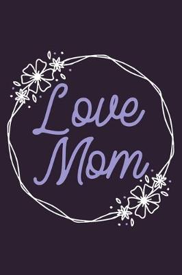 Book cover for Love Mom