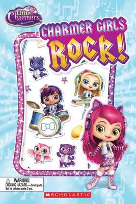 Cover of Charmer Girls Rock! (Scholastic Reader, Level 1: Little Charmers)