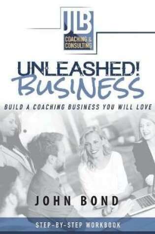 Cover of Unleashed! Business