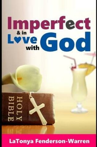 Cover of Imperfect & in love with God.