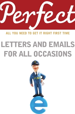 Book cover for Perfect Letters and Emails for All Occasions