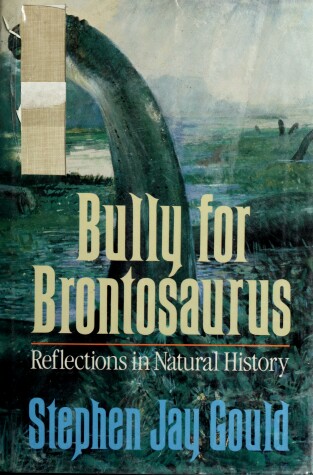 Book cover for Bully for Brontosaurus: Reflections in Natural History