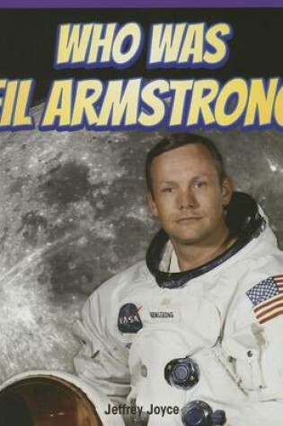 Cover of Who Was Neil Armstrong?