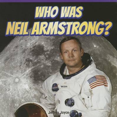 Cover of Who Was Neil Armstrong?