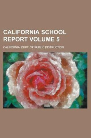 Cover of California School Report Volume 5