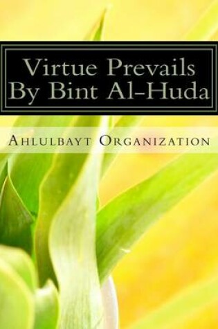 Cover of Virtue Prevails by Bint Al-Huda