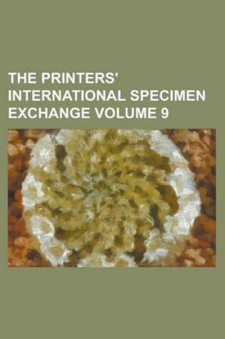 Cover of The Printers' International Specimen Exchange Volume 9