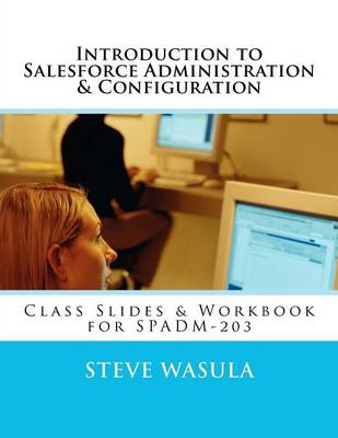 Book cover for Introduction to Salesforce Administration & Configuration