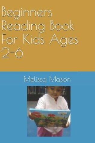 Cover of Beginners Reading Book For Kids Ages 2-6