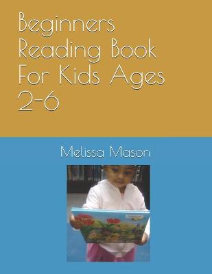 Book cover for Beginners Reading Book For Kids Ages 2-6