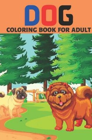 Cover of Dog Coloring Book for Adult