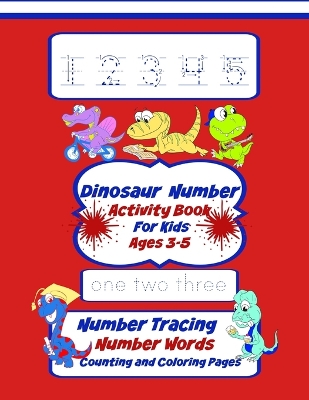 Book cover for Dinosaur Number Activity Book For Kids Ages 3-5