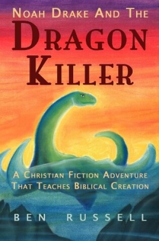 Cover of Noah Drake And The Dragon Killer