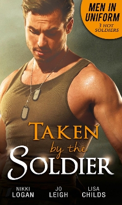 Book cover for Men In Uniform: Taken By The Soldier