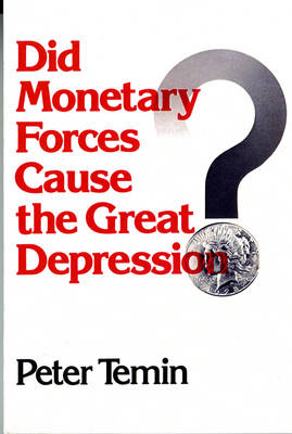 Book cover for Did Monetary Forces Cause the Great Depression?