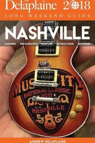 Cover of Nashville - The Delaplaine 2018 Long Weekend Guide