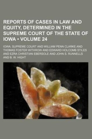 Cover of Reports of Cases in Law and Equity, Determined in the Supreme Court of the State of Iowa (Volume 24)