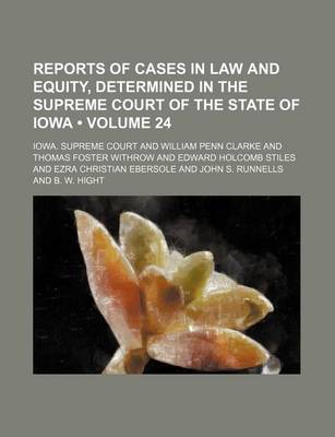 Book cover for Reports of Cases in Law and Equity, Determined in the Supreme Court of the State of Iowa (Volume 24)