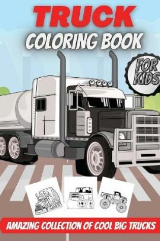 Cover of Truck Coloring Book For Kids