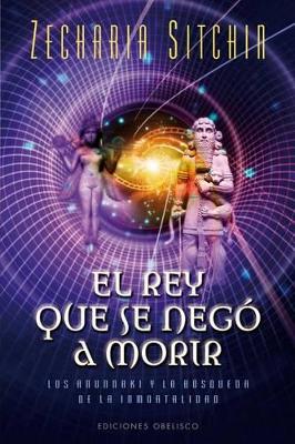 Book cover for Rey Que Se Nego a Morir, El