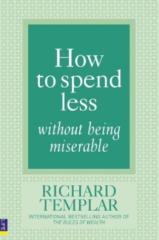 Cover of How to Spend Less Without Being Miserable