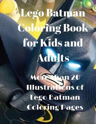 Book cover for Lego Batman Coloring Book for Kids and Adults