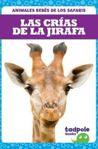 Cover of Las Crias de la Jirafa (Giraffe Calves)