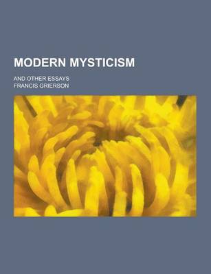 Book cover for Modern Mysticism; And Other Essays