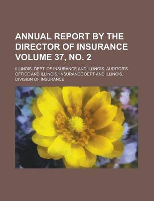 Book cover for Annual Report by the Director of Insurance Volume 37, No. 2