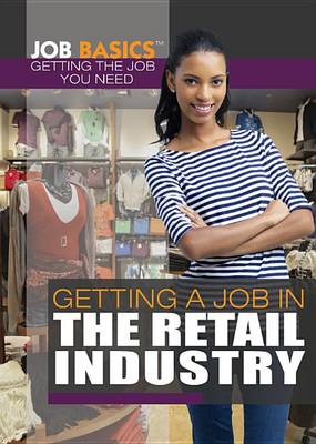 Cover of Getting a Job in the Retail Industry