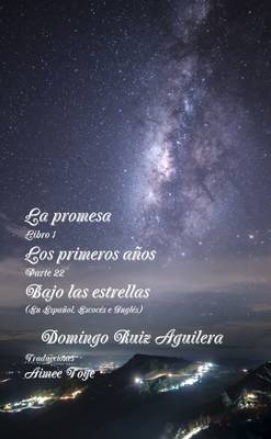 Book cover for LA Promesa Libro 1 Los Primeros Anos Parte 22 Bajo Las Estrellas (En Espanol, Escoces e Ingles)