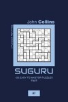 Book cover for Suguru - 120 Easy To Master Puzzles 11x11 - 7