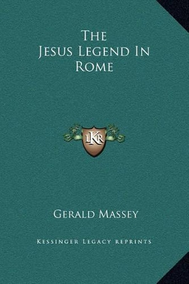 Book cover for The Jesus Legend In Rome