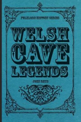 Cover of Welsh Cave Legends (Folklore History Series)