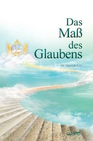 Cover of Das Mass des Glaubens