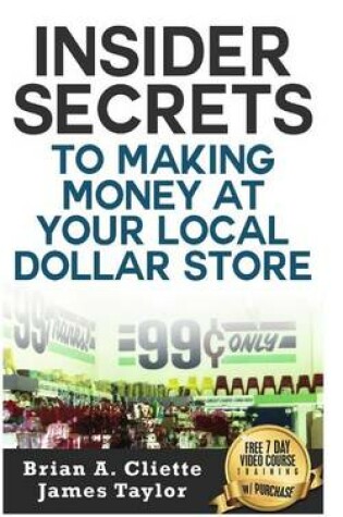 Cover of Insider Secrets to Making Money at Your Local Dollar Store