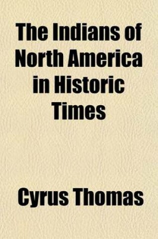 Cover of The Indians of North America in Historic Times Volume 2