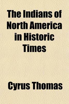 Book cover for The Indians of North America in Historic Times Volume 2