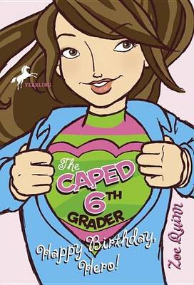 Book cover for The Caped 6th Grader: Happy Birthday, Hero!