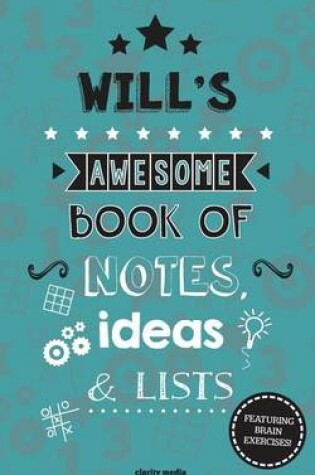Cover of Will's Awesome Book Of Notes, Lists & Ideas