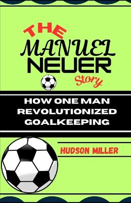 Book cover for The Manuel Neuer Story