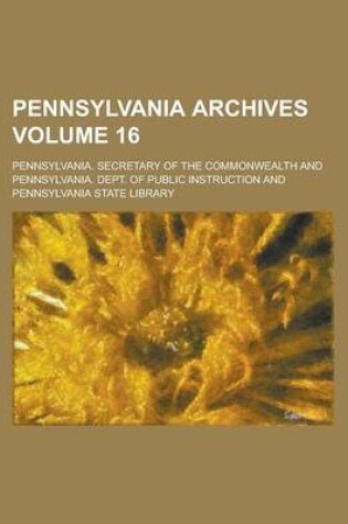 Cover of Pennsylvania Archives Volume 16